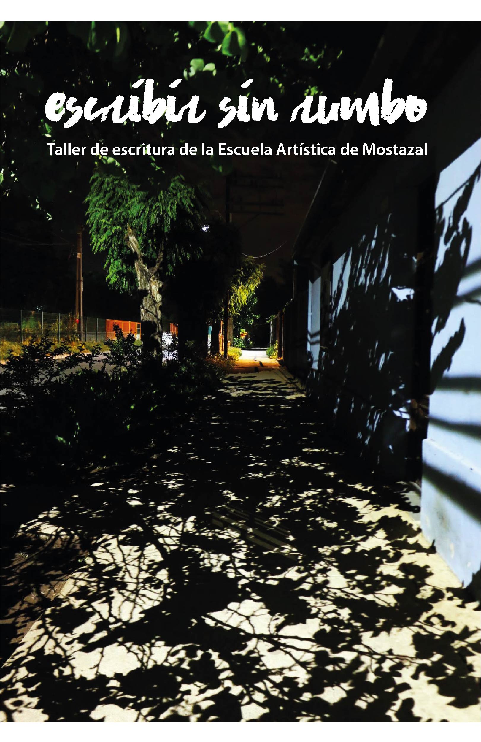 Escribir sin rumbo | Taller de escritura de la Escuela Artística de Mostazal