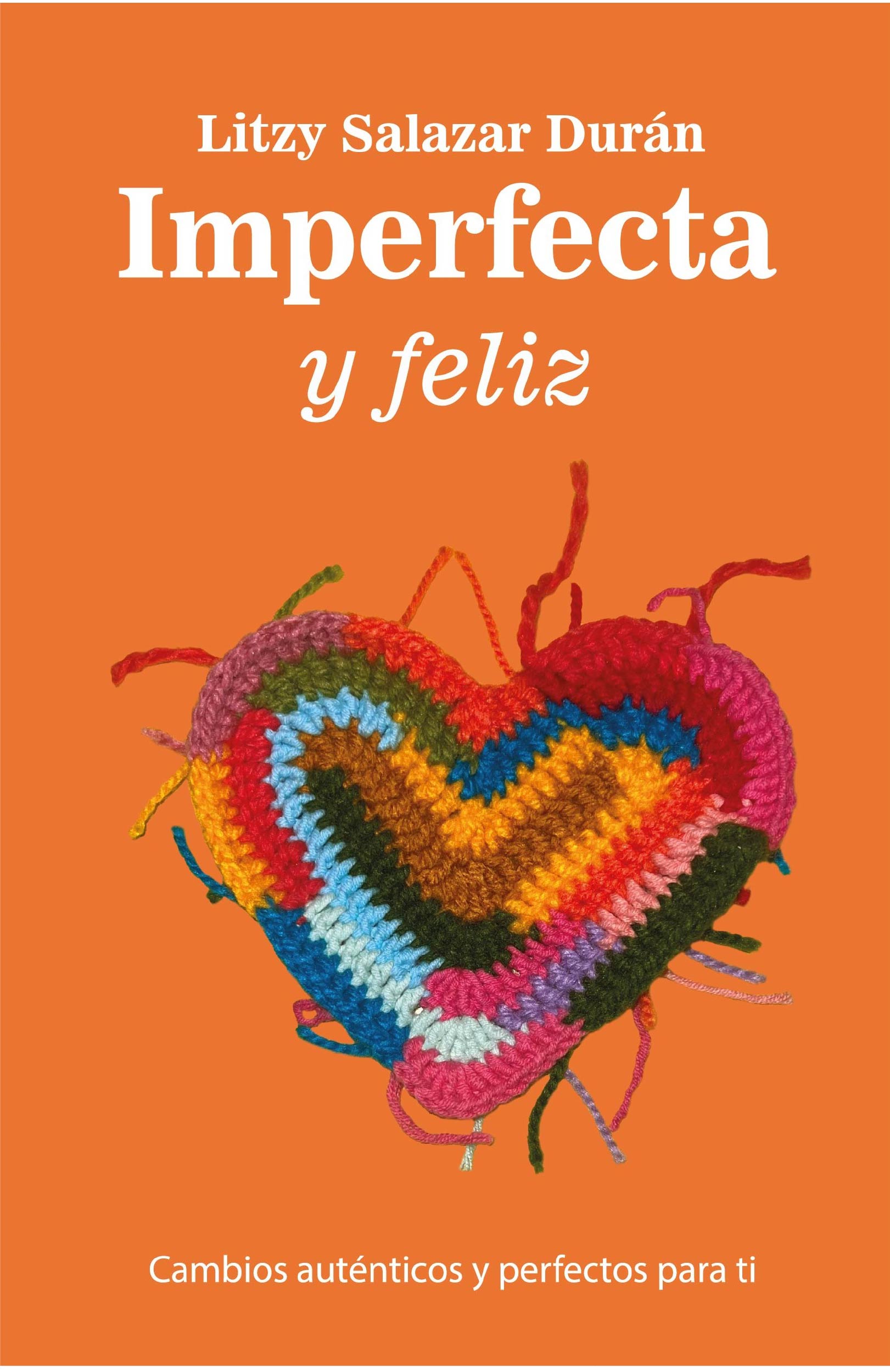 Imperfecta y feliz | Litzy Salazar Durán